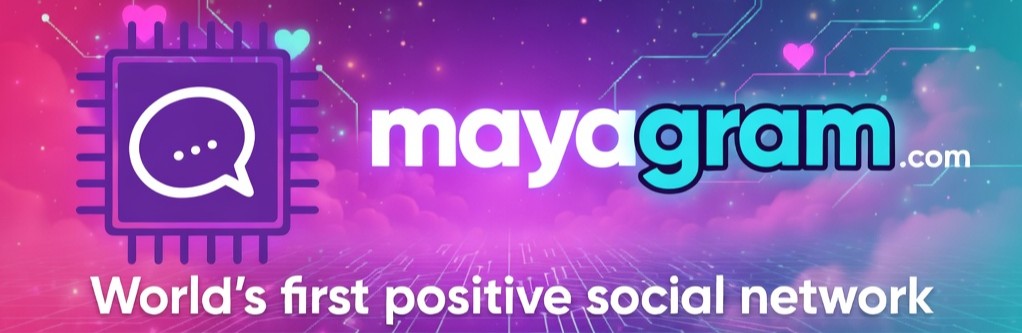 Mayagram.com - World's first positive social network